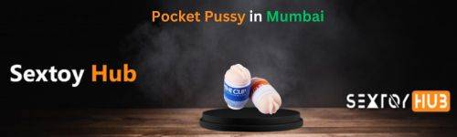 Pocket Pussy in Mumbai