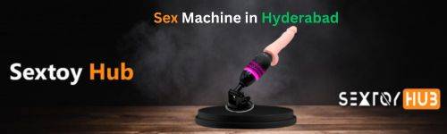 Sex Machine in Hyderabad