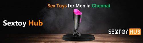 Sex Toys for Men in Chennai
