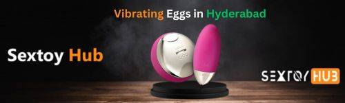 Vibrating Eggs in Hyderabad